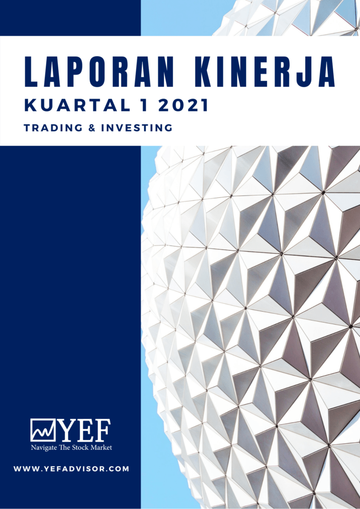 Laporan Kinerja Kuartal I 2021 – YEF Advisor