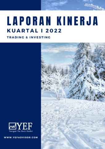 Laporan Kinerja Kuartal I 2022 – YEF Advisor