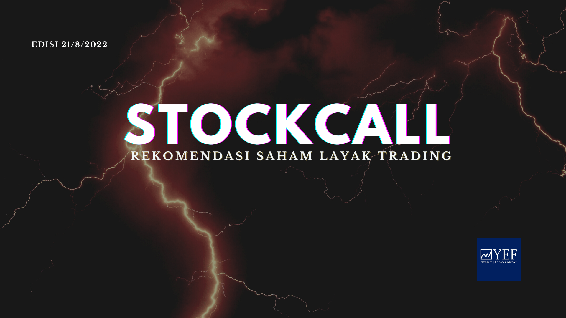 Stockcall Edisi 21 Agustus 2022 – YEF Advisor